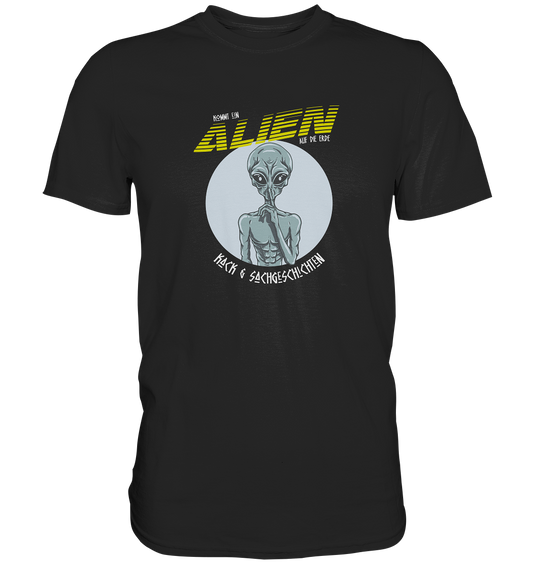 Kommt ein Alien auf die Erde ... - Premium Shirt